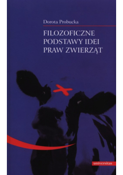 Filozoficzne podstawy idei praw zwierząt
