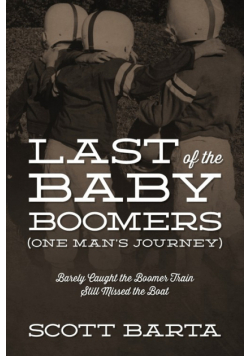 Last of the Baby Boomers (One Man's Journey)