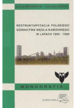 Restrukturyzacja polskiego górnictwa węgla kamiennego  w latach 1990 1999