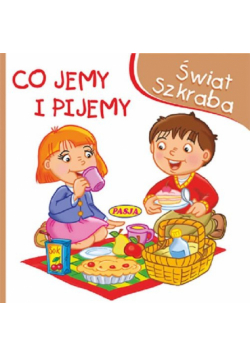Świat Szkraba Co jemy i pijemy