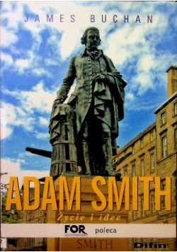 Adam Smith Życie i idee