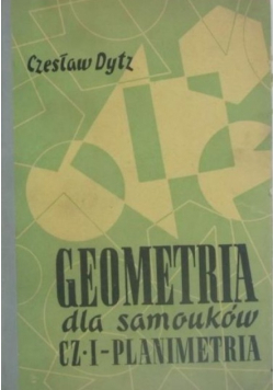 Geometria dla samouków Część I 
 Planimetria