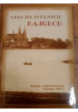 Czas na Podlasie Rajgród