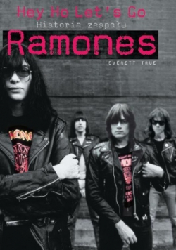 Hej Ho Let s go Historia zespołu Ramones