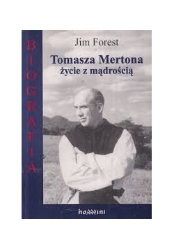 Tomasz Mertona życie z mądrością