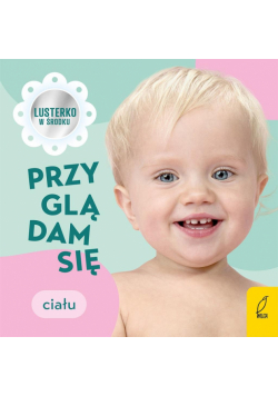 Przyglądam się ciału