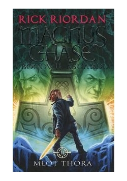 Magnus Chase i bogowie Asgardu Tom 2 Młot Thora, nowa
