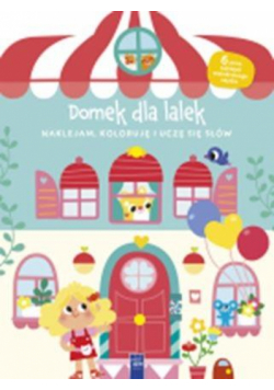 Naklejam, koloruję, uczę się słów. Domek dla lalek