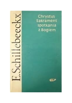 Chrystus Sakrament spotkania z Bogiem