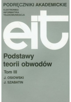 Podstawy teorii obwodów Tom III