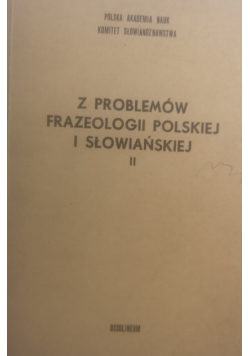Z problemów frazeologii polskiej i słowiańskiej II