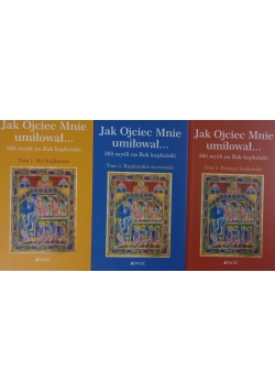 Jak Ojciec Mnie umiłował Tom I,II,III