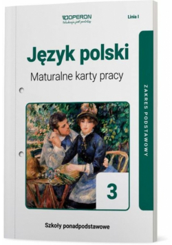 Język polski 3 Maturalne karty pracy Linia I Zakres podstawowy