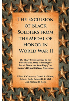 The Exclusion of Black Soldiers from the Medal of Honor in World War II