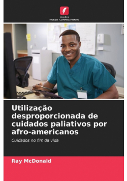 Utilização desproporcionada de cuidados paliativos por afro-americanos