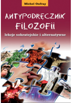 Antypodręcznik filozofii Lekcje sokratejskie i alternatywne