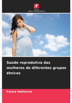 Saúde reprodutiva das mulheres de diferentes grupos étnicos