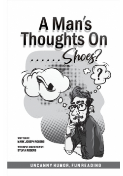 A Man's Thoughts On Shoes?