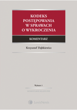 Kodeks postępowania w sprawach o wykroczenia. Komentarz