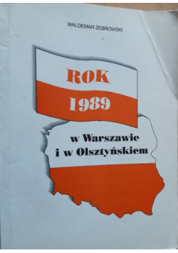 Rok 1989 w Warszawie i w Olsztyńskim autograf Żebrowski