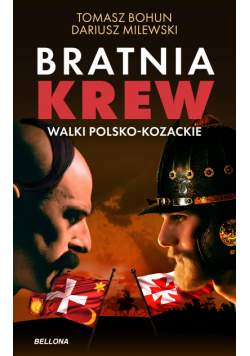 Bratnia krew. Walki polsko-kozackie
