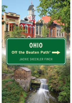 Ohio Off the Beaten Path®, Fifteenth Edition