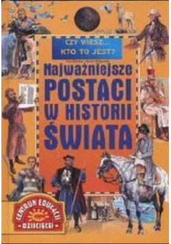 Najwazniejsze postaci w historii swiata