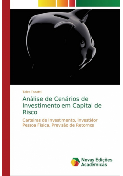 Análise de Cenários de Investimento em Capital de Risco