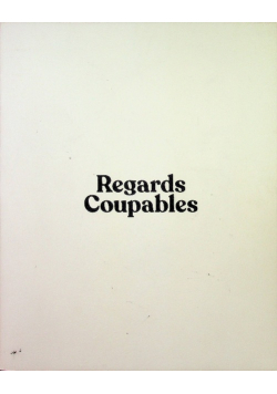 Regards Coupables: Volume I