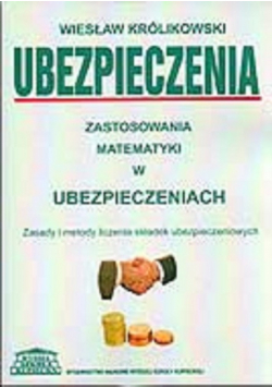 Ubezpieczenia zastosowania matematyki w ubezpieczeniach