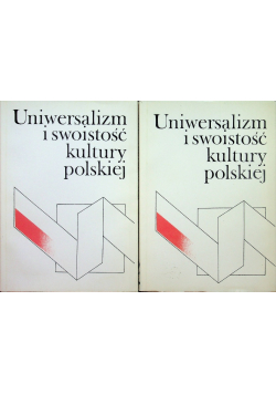 Uniwersalizm i swoistość kultury polskiej tom 1 i 2