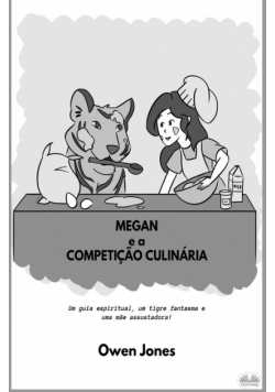Megan E A Competição Culinária - Um Guia Espiritual, Um Tigre Fantasma E Uma Mãe Assustadora!