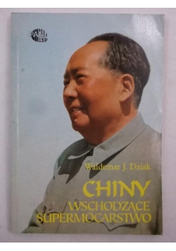 Chiny wschodzące supermocarstwo