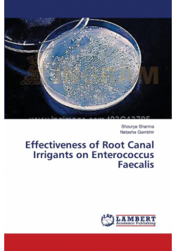 Effectiveness of Root Canal Irrigants on Enterococcus Faecalis