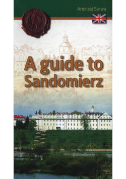 A guide to Sandomierz