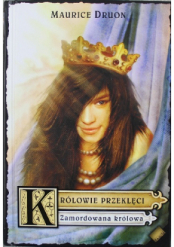 Królowie przeklęci Tom II Zamordowana królowa