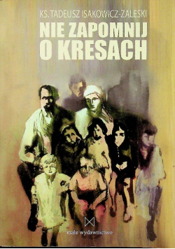Nie zapomnij o Kresach