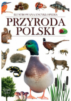 Ilustrowana encyklopedia Przyroda Polski