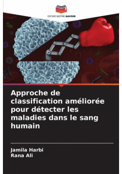 Approche de classification améliorée pour détecter les maladies dans le sang humain
