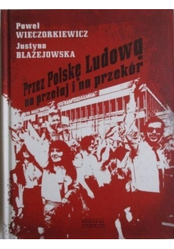 Przez Polskę Ludową na przełaj i na przekór