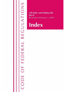 Code of Federal Regulations, Index and Finding Aids, Revised as of January 1, 2020
