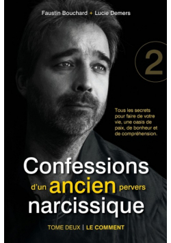 Confessions d'un ancien pervers narcissique - Tome 2