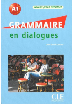Grand-Clement Odile - Grammaire en dialogues niveau grand debutamt książka + CD audio
