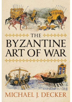 The Byzantine Art of War