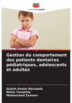Gestion du comportement des patients dentaires pédiatriques, adolescents et adultes