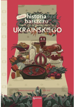Krótka historia barszczu ukraińskiego