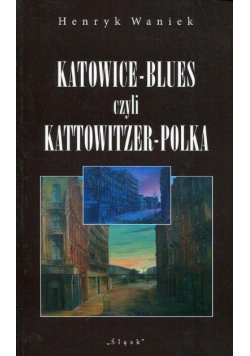 Katowice-Blues czyli Kattowitzer - Polka