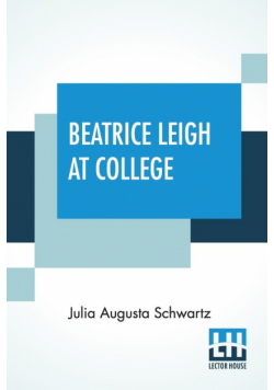 Beatrice Leigh At College