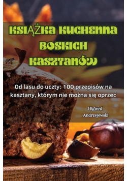 Książka Kuchenna Boskich Kasztanów