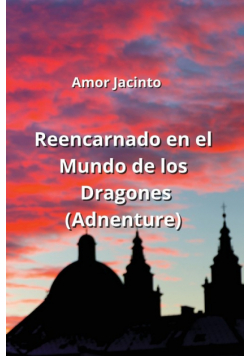 Reencarnado en el Mundo de los Dragones  (Adnenture)